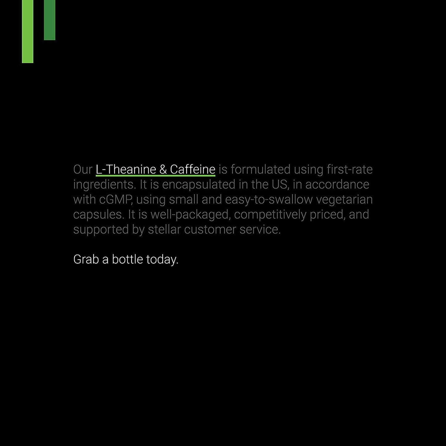 Caffeine 100mg, L-Theanine 200mg 120 Count (V-Capsules) / 120 Servings: Manufactured in a cGMP-Registered Facility in USA; Vegan and Gluten Free
