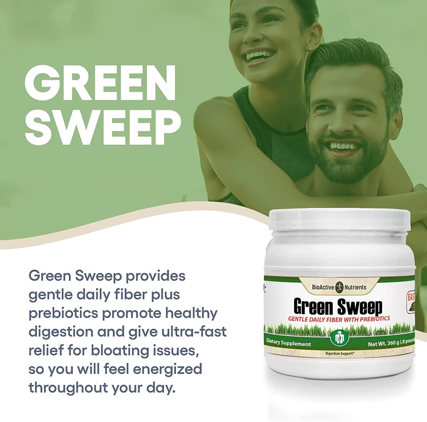 BioActive Nutrients Green Sweep Prebiotic Fiber Supplement - Advanced Daily Fiber Powder Supplements with Complete Prebiotics for a Gut Health Boost and a Healthy Life - for Women and Men - 360 Grams