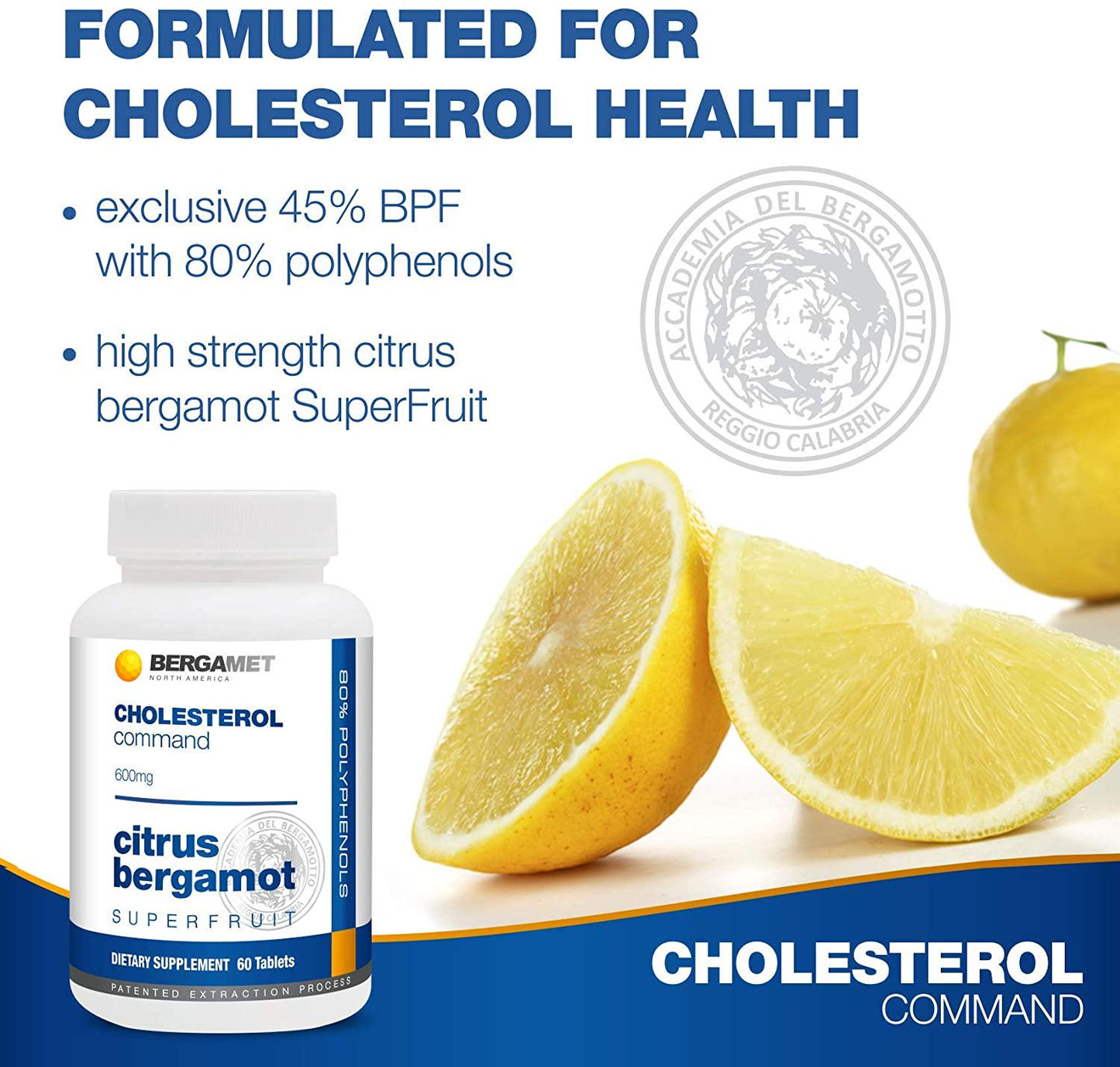 Citrus Bergamot SuperFruit | Cholesterol Command | 80% Polyphenol Formula | Maintain Healthy Cholesterol, Heart and Blood Glucose Levels | High Strength | Supported by Clinical Studies | 1 Month 60 Tabs