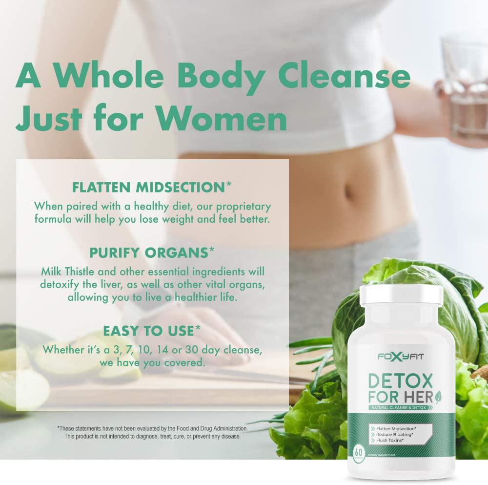 Detox for Her Cleanse and Weight Loss Supplement by FoxyFit Reduce Bloating with A Whole Body Cleanse Containing Milk Thistle, Dandelion Root, Slippery Elm Bark, Grape Seed, and Cranberry Extract.