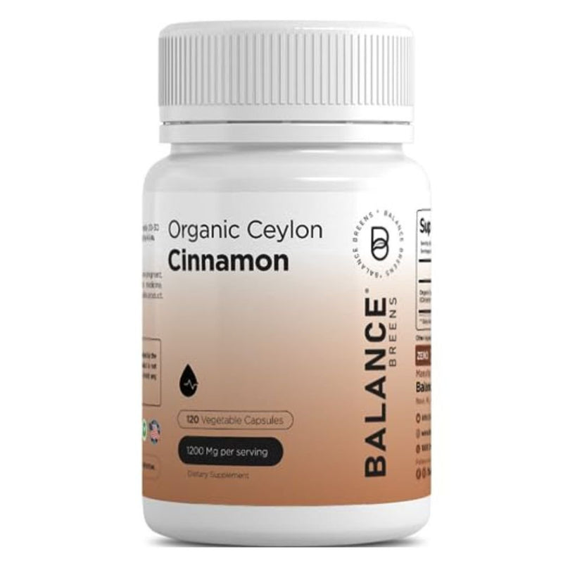 Organic Ceylon Cinnamon 1200Mg Supplement - 120 Veg Capsules - Supports Glucose Metabolism, Blood Circulation Support, Brain and Joint Function - No Filler Pills by Balance Breens