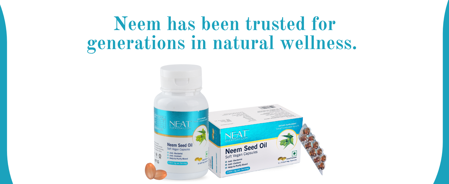 NEAT EVERYDAY Neem Seed Oil Capsule Jar 1000 MG Per 2 capsules | Cold Pressed Neem Seed Oil Soft Vegetarian Capsules | Detox, Blood Purification & Skin Health Support Improves Skin Health Capsule (60 Capsule, Jar)