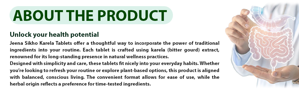 Jeena Sikho Karela Tablets| Skin Wellness & Immunity Supplement | Naturally Formulated With Karela Extracts | Natural Multivitamin For Body Detox, 60 Tablets