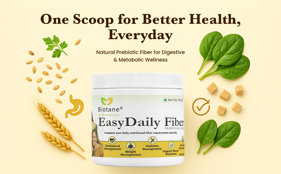 Biotane EasyDaily Fiber | Prebiotic Fiber for Gut Health Support I Regular Movements | No colour, No flavor, No Preservative I Made in Technical Collaboration with Vitane Pharma USA I 100 gm Jar