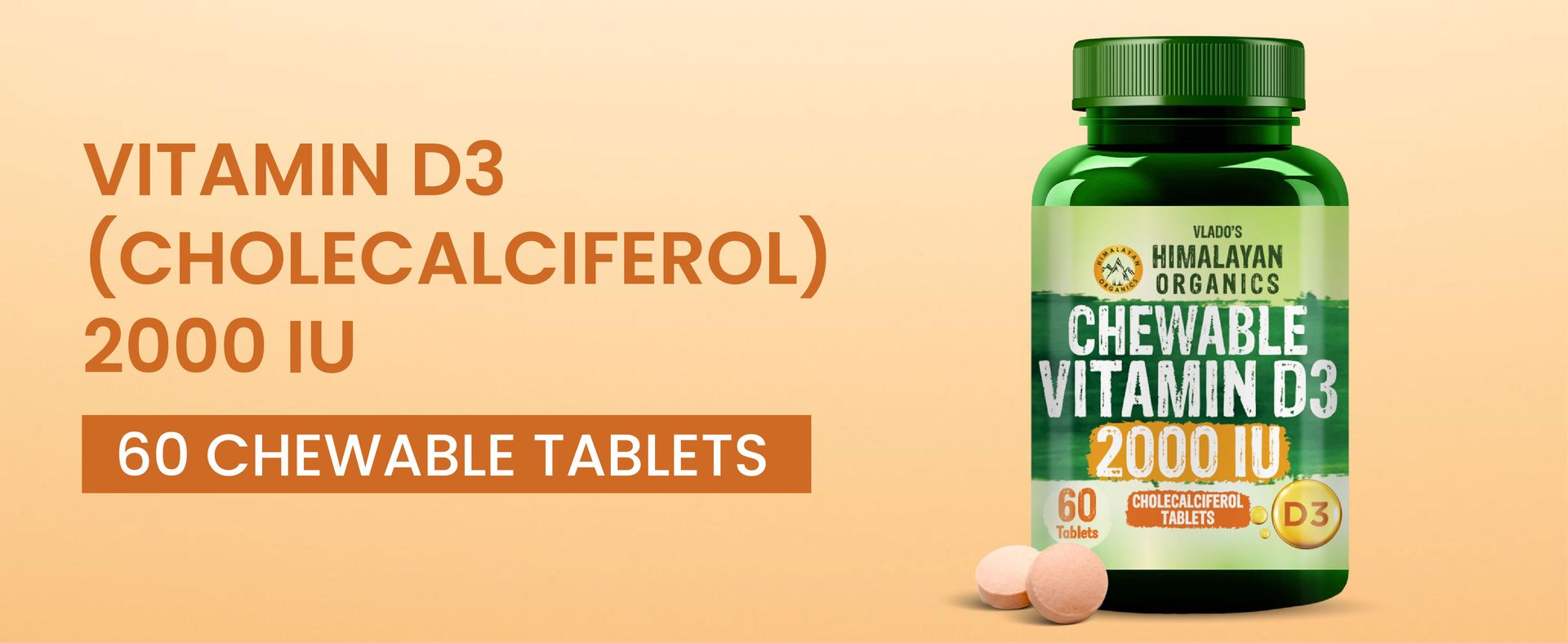 Vlado's Himalayan Organics Vitamin D3 2000IU - Chewable Vitamin D Tablets | Cholecalciferol Vitamin D3 for Bone & Immunity | Vitamin D3 Supplement for Women & Men | Orange Flavour - 60 Tablets