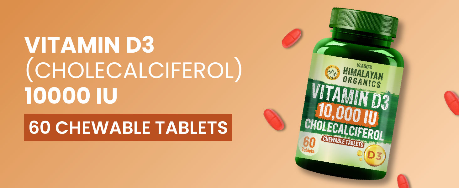 Vlado's Himalayan Organics Vitamin D3 10000IU - Chewable Vitamin D Tablets | Cholecalciferol Vitamin D3 Supplement for Bone & Immunity | Vitamin D3 Supplement for Women & Men | Orange Flavour - 60 Tablets