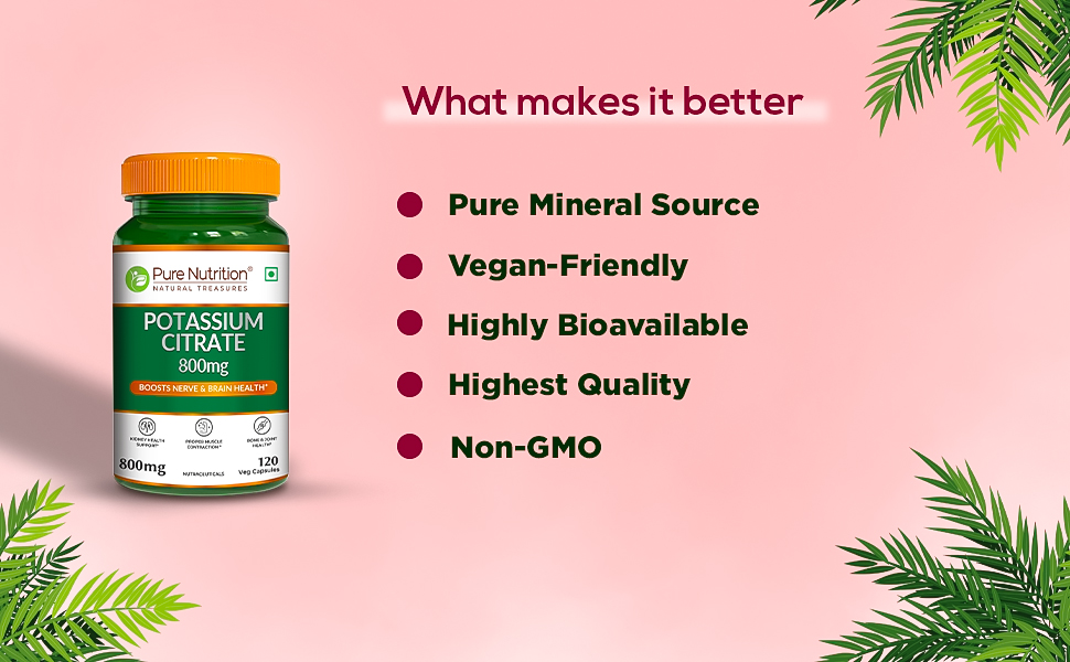 Pure Nutrition Potassium Citrate 800mg | Potassium Supplements promotes Nerve, Muscle, Joint & Bone Health | Supports Kidney Function & pH Balance | Boosts Electrolyte Levels for Hydration & Overall Wellness - 120 Veg Capsules
