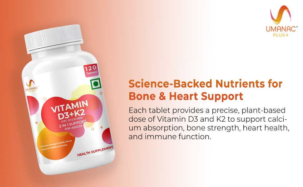 Umanac Plus Vitamin D3 + K2 (MK-7) 120 Tablets | Supports Bone Strength, Calcium Absorption, Joint Health & Immunity | Daily Health Supplement