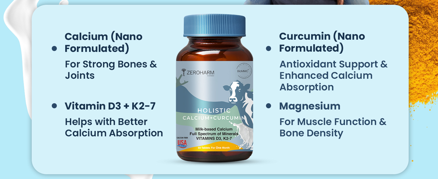 ZeroHarm Holistic Calcium + Curcumin - Milk Based Calcium With Magnesium, Vitamins D3, K2-7 - For Bone, Joint & Muscle Support - Plant-Based Herbal Supplement for Men and Women - 60 Tablets