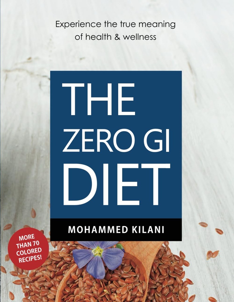 The Zero GI Diet: Experience the true meaning of health & wellness