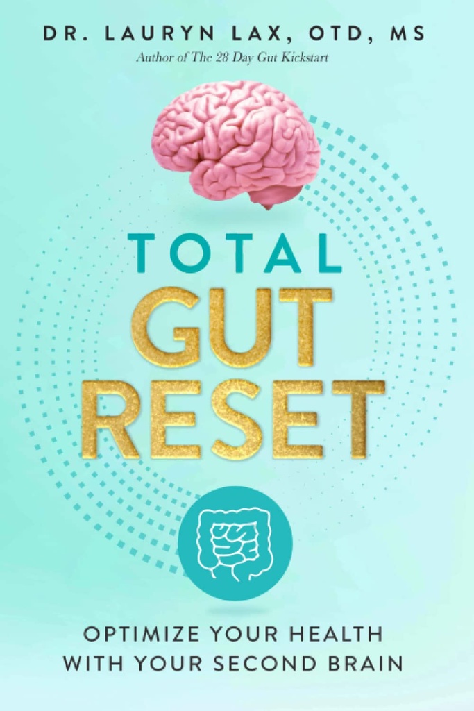 Total Gut Reset: Optimize Your Health With Your Second Brain
